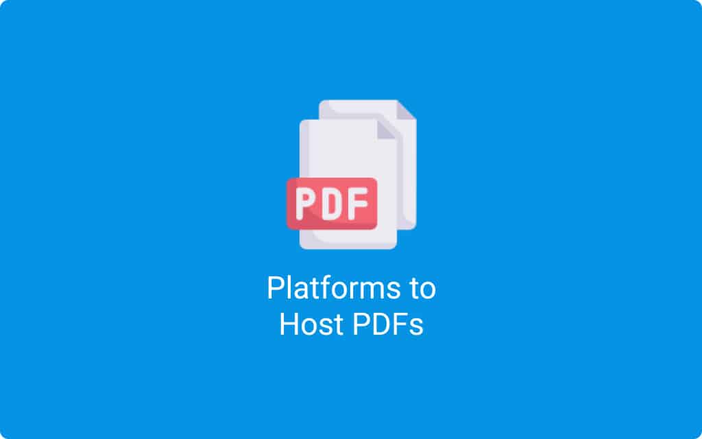 Ways And Platforms To Host PDFs Online