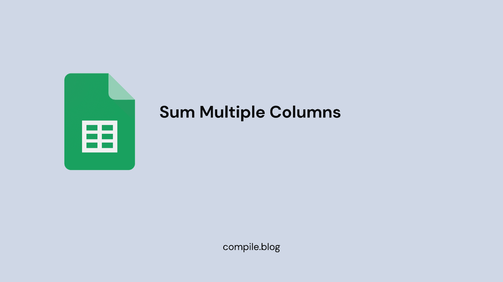 How To Sum Multiple Columns In Google Sheets