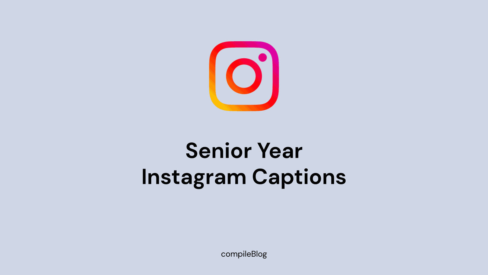 100 Exceptional Senior Year Instagram Captions