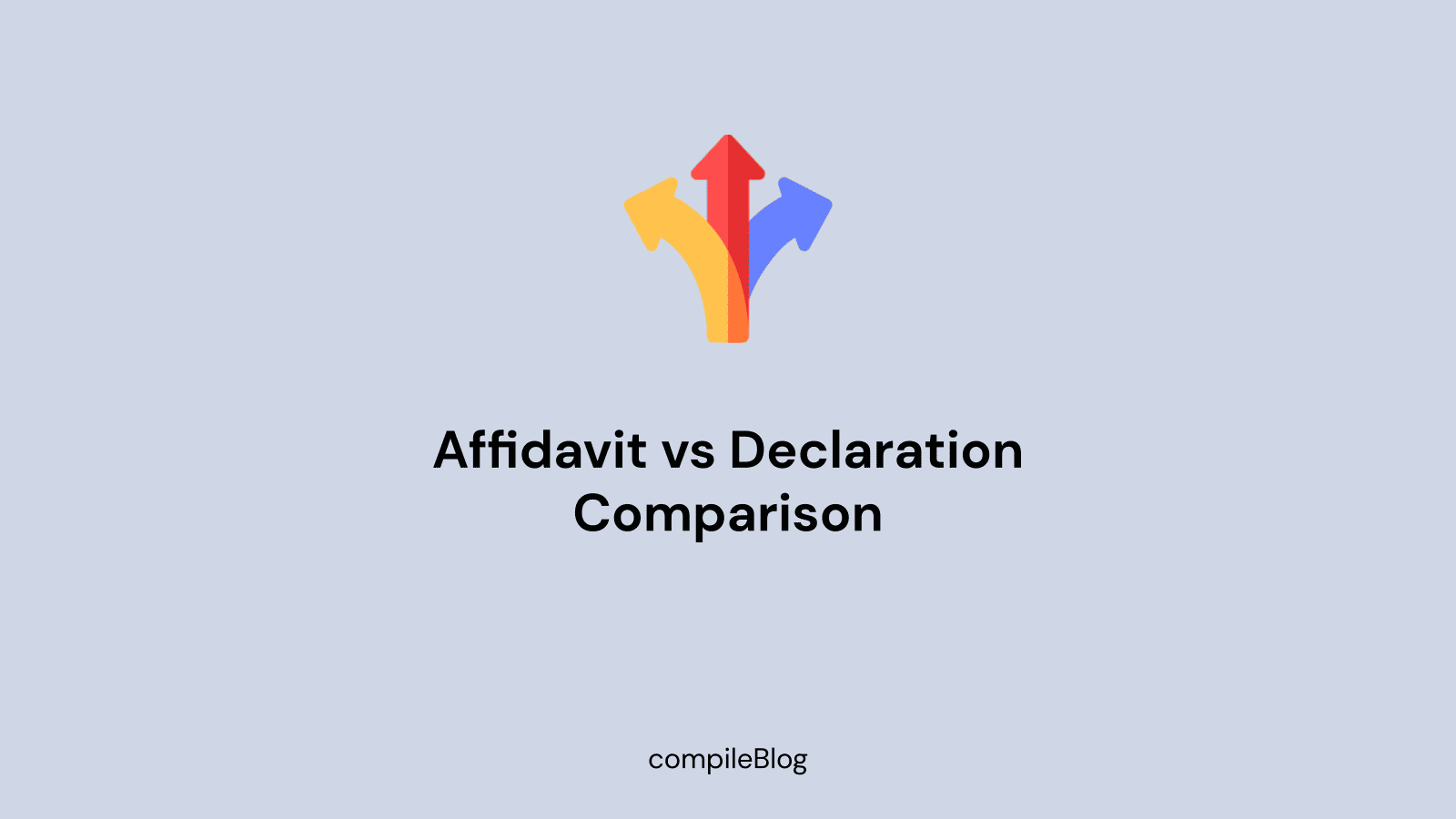 Affidavit Vs. Declaration: What’s The Difference?