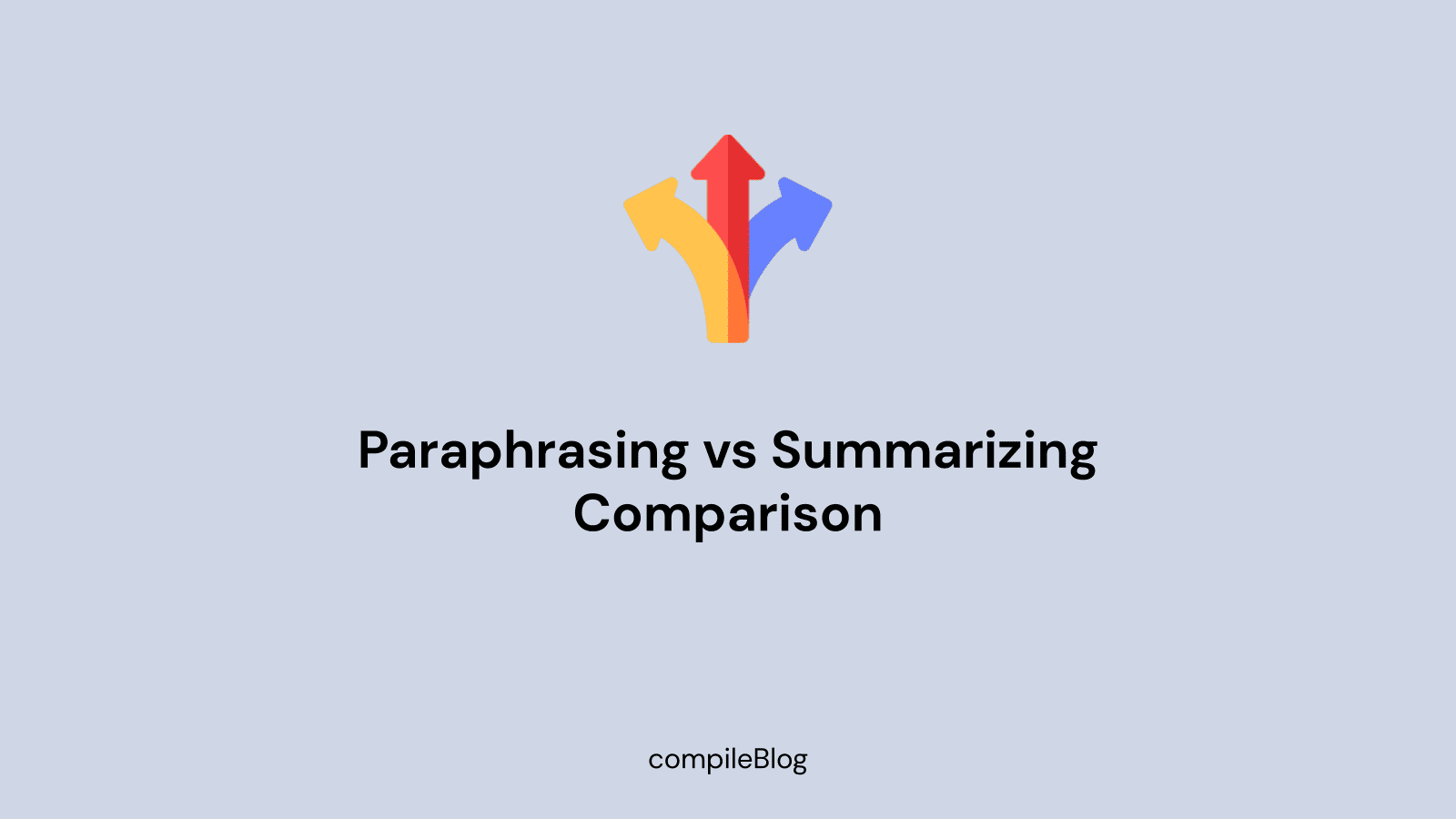 Paraphrasing Vs. Summarizing: What’s The Difference?